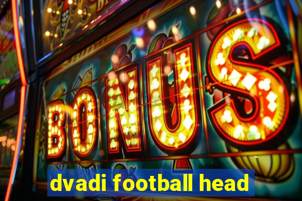 dvadi football head